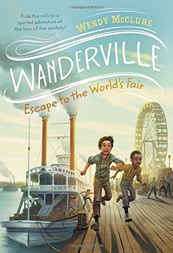 Escape to the World s Fair Wanderville