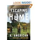 Escaping Home A Novel The Survivalist Series Reader