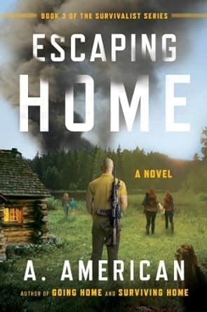 Escaping Home Novel Survivalist American PDF