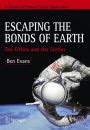 Escaping the Bonds of Earth The Fifties and the Sixties Kindle Editon