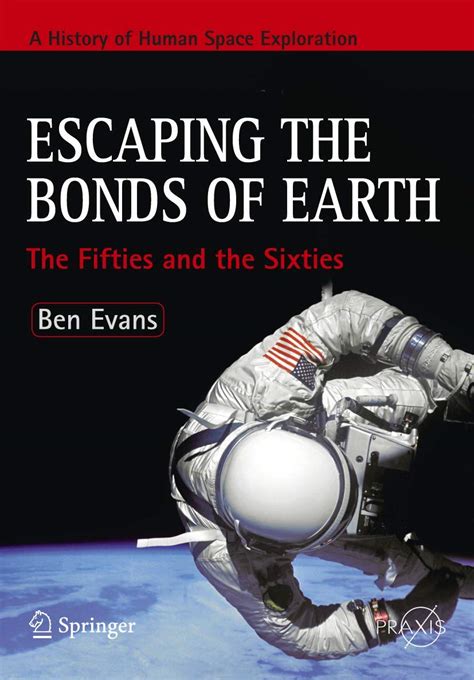 Escaping the Bonds of Earth The Fifties and the Sixties Kindle Editon