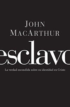 Esclavo La verdad escondida sobre tu indentidad en Cristo Spanish Edition Kindle Editon