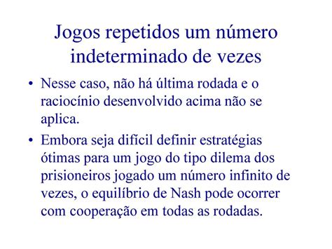 Escolha jogos com um baixo número de rodadas.