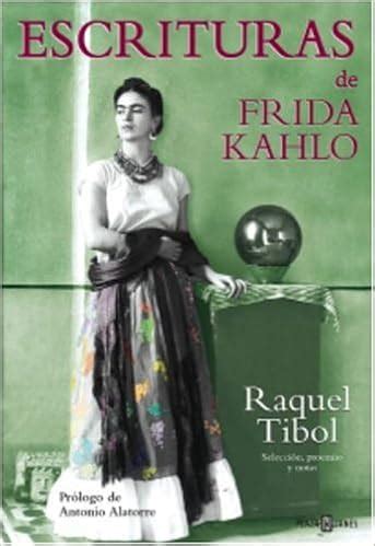 Escrituras de Frida Kahlo Writtings of Frida Kahlo Spanish Edition Epub