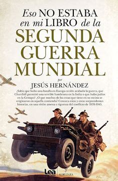 Eso no estaba en mi libro de la Segunda Guerra Mundial Spanish Edition PDF