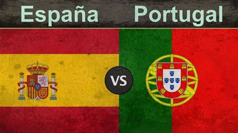 España vs. Portugal: Una Comparación Exhaustiva