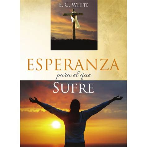 Esperanza para el que Sufre El camino a Cristo Spanish Edition Doc