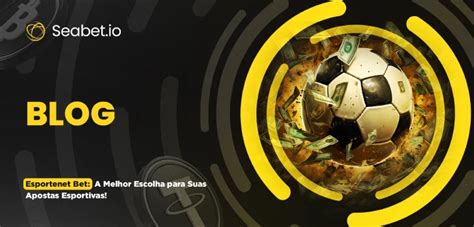 EsporteNet.Bet: Apostas Esportivas Online Seguras e Lucrativas