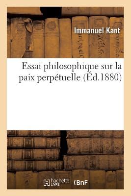 Essai Philosophique Sur La Paix Perpetuelle Ed1880 Philosophie French Edition Epub