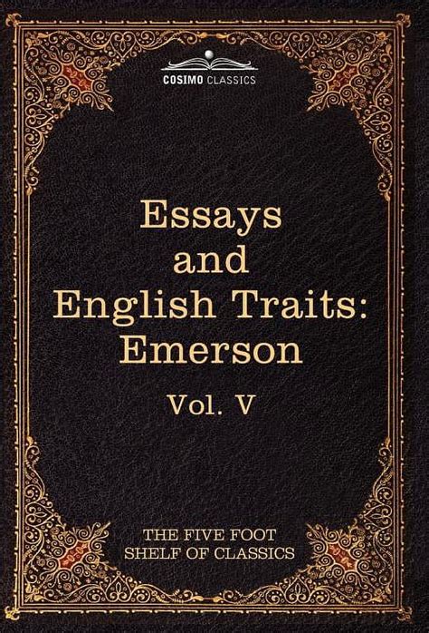 Essays and English Traits by Ralph Waldo Emerson The Five Foot Shelf of Classics Vol V in 51 Volumes Kindle Editon