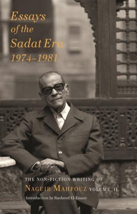 Essays of the Sadat Era The Non-fiction Writing of Naguib Mahfouz Volume II Reader