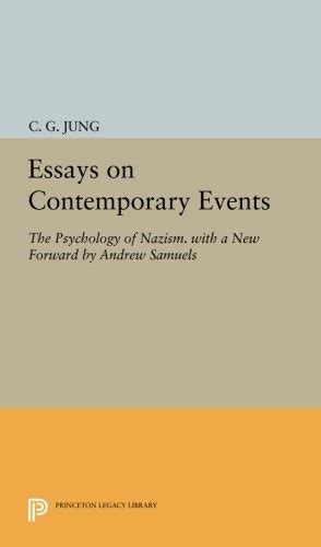 Essays on Contemporary Events The Psychology of Nazism With a New Forward by Andrew Samuels Jung Extracts PDF