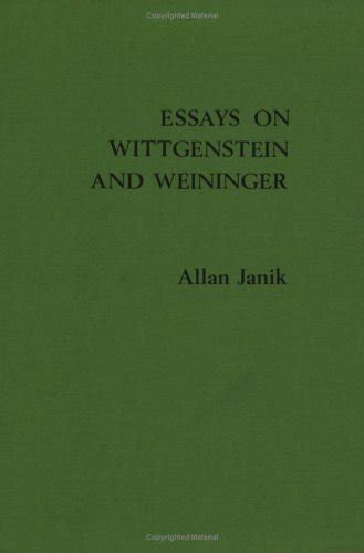 Essays on Wittgenstein and Weininger Studien zur Oesterreichischen Philosophie Reader