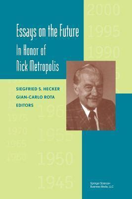 Essays on the Future In Honor of Nick Metropolis 1st Edition Reader