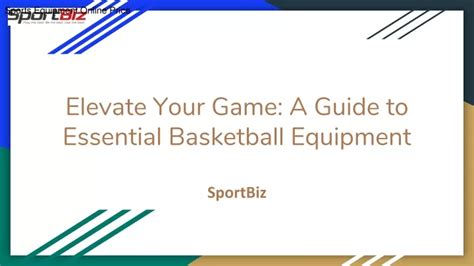 Essential Basketball Accessories: Elevate Your Game to the Next Level