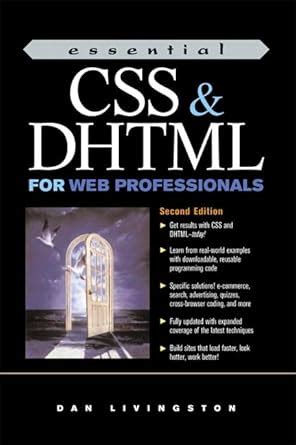 Essential CSS and DHTML for Web Professionals PDF