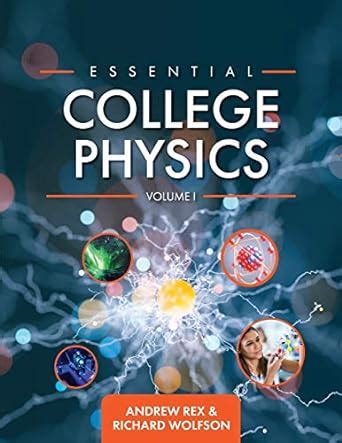 Essential College Physics (Rex/Wolfson).doc Ebook Kindle Editon