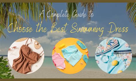 Essential Guide to Choosing the Perfect Swimming Dress