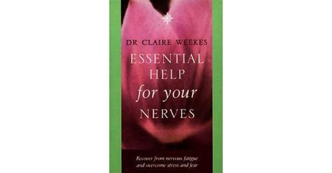 Essential Help for Your Nerves Recover from Nervous Fatigue and Overcome Stress and Fear Kindle Editon