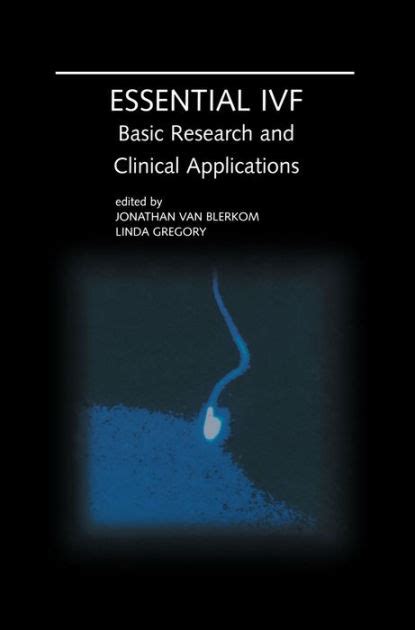 Essential IVF Basic Research and Clinical Applications 1st Edition Epub