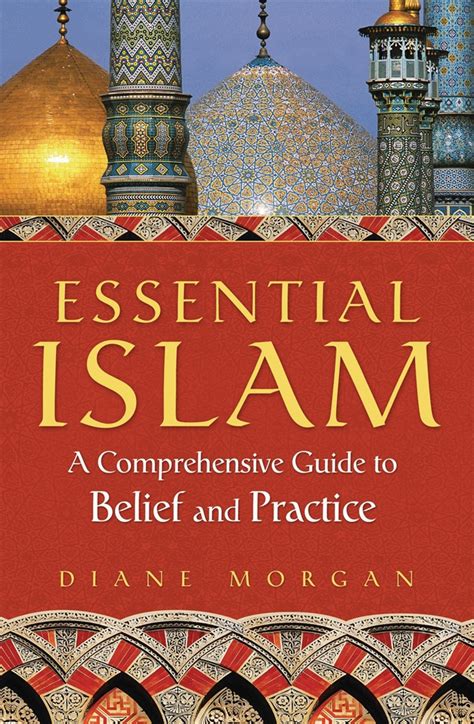 Essential Islam A Comprehensive Guide to Belief and Practice Kindle Editon