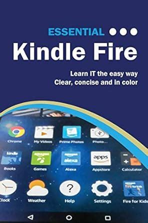 Essential Kindle Fire The Illustrated Guide to Using Your Kindle Computer Essentials Doc