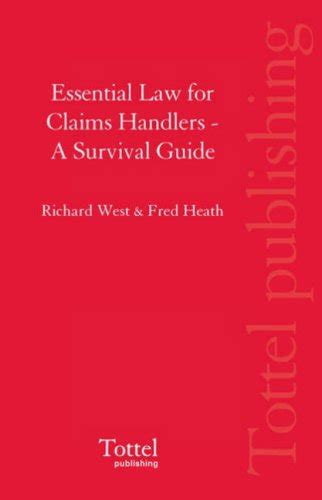 Essential Law for Claims Handlers A Survival Guide Reader