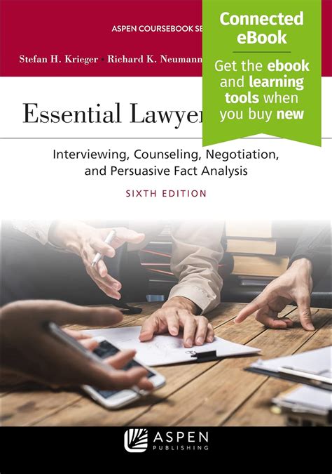 Essential Lawyering Skills Interviewing Counseling Negotiation and Persuasive Fact Analysis Coursebook Kindle Editon