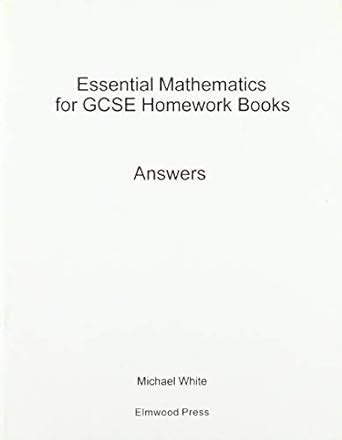 Essential Mathematics For Gcse Homework Foundation Answers PDF