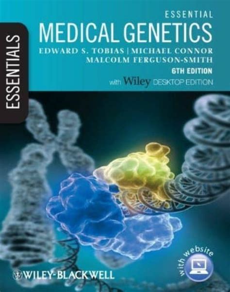 Essential Medical Genetics Includes Free Desktop Edition 6th Revised Edition Reader