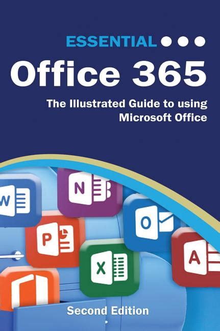 Essential Office 365 Second Edition The Illustrated Guide to using Microsoft Office Computer Essentials PDF
