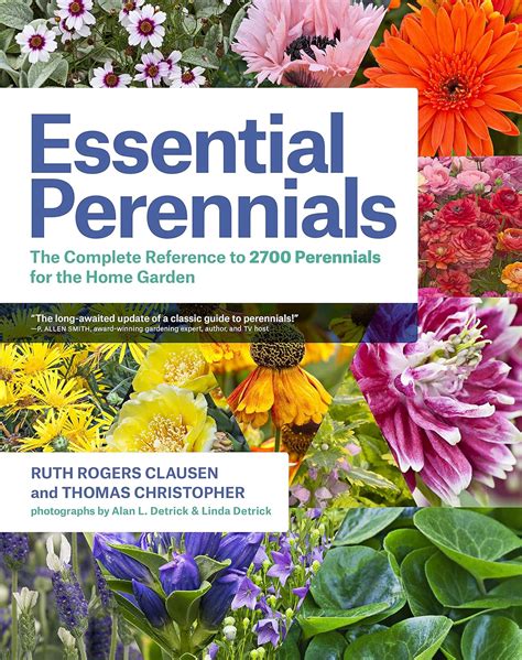 Essential Perennials The Complete Reference to 2700 Perennials for the Home Garden PDF