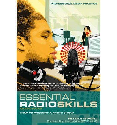 Essential Radio Skills How to Present and Produce a Radio Show 1st Edition Kindle Editon