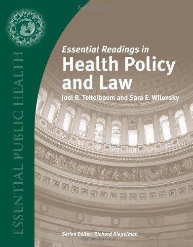 Essential Readings in Health Policy and Law 1st Edition PDF