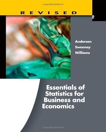 Essential Statistics for Economics and Business Studies Revised & Enlarged Edition Reader