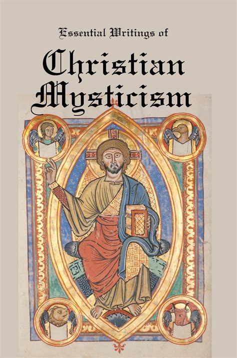 Essential Writings of Christian Mysticism Medieval Mystic Paths to God Reader