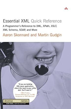 Essential XML Quick Reference A Programmer's Reference to XML,  XPath, XSLT Epub