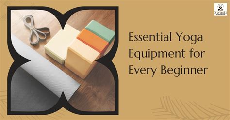 Essential Yoga Equipment: A Comprehensive Guide