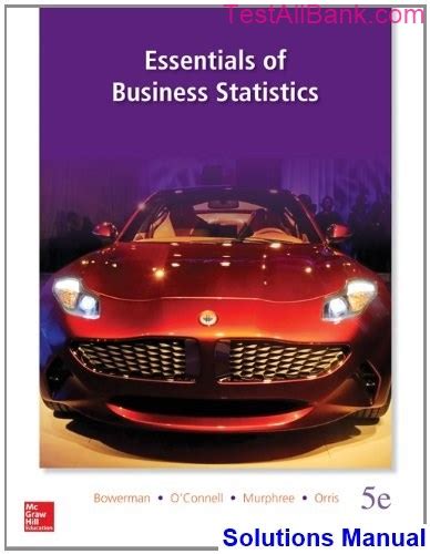 Essentials Of Business Statistics Bowerman Solutions Manual PDF