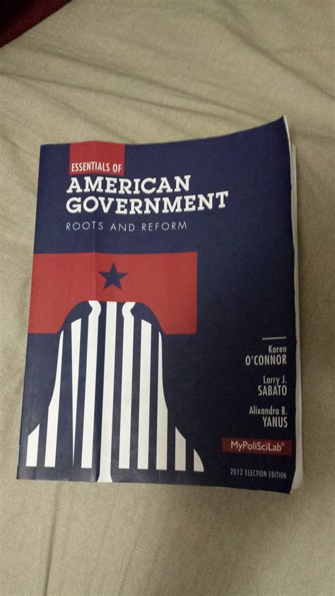 Essentials of American Government Roots and Reform 2012 Election Edition Reader