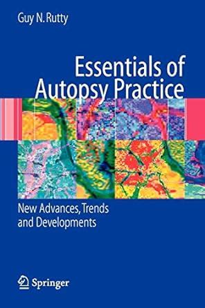Essentials of Autopsy Practice New Advances, Trends and Developments 1st Edition Epub