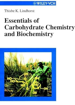 Essentials of Carbohydrate Chemistry 1st Edition Doc