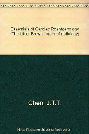 Essentials of Cardiac Roentgenology Doc