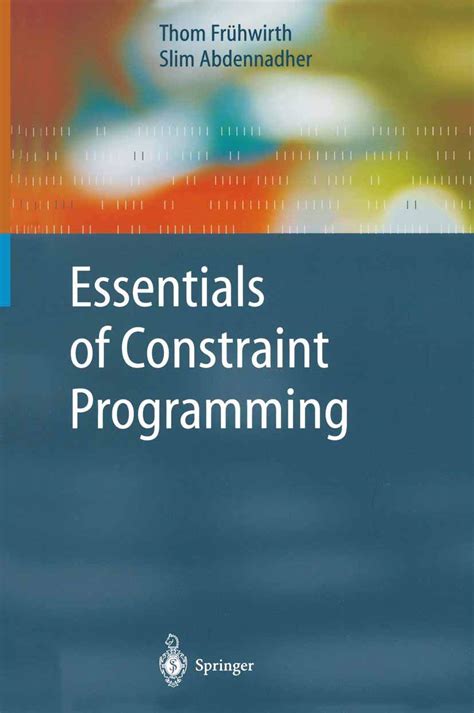 Essentials of Constraint Programming 1st Edition Reader