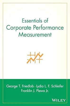 Essentials of Corporate Performance Measurement 1st Edition Reader