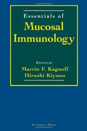 Essentials of Mucosal Immunology A Practical Guide Reader