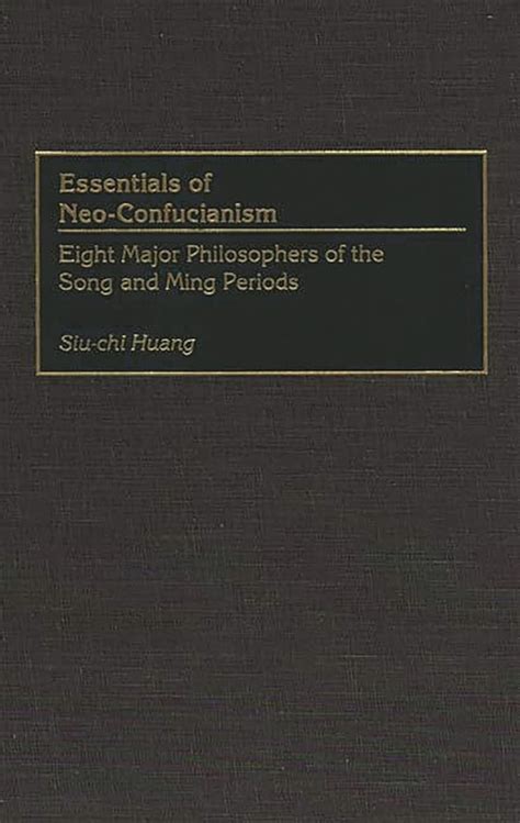 Essentials of Neo-Confucianism Eight Major Philosophers of the Song and Ming Periods Epub