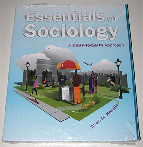 Essentials of Sociology A Down-to-Earth Approach Books a la Carte Plus MySocLab 7th Edition Reader