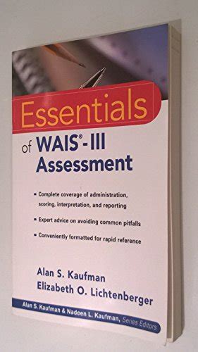 Essentials of WAIS-III Assessment Essentials of Psychological Assessment Series Doc