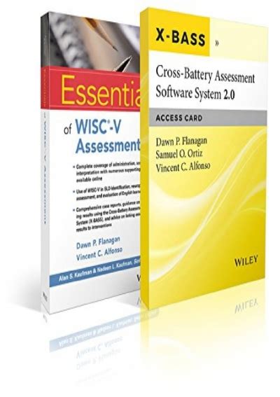 Essentials of WISC-V Assessment with Cross-Battery Assessment Software System 20 X-BASS 20 Access Card Set Essentials of Psychological Assessment Reader